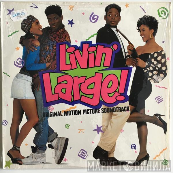  - Livin' Large! Original Motion Picture Soundtrack