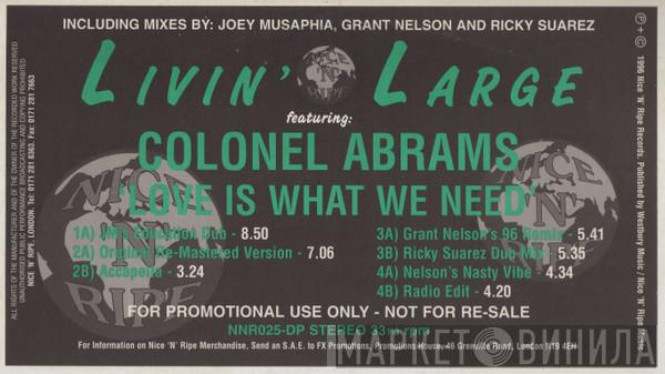 Livin' Large, Colonel Abrams - Love Is What We Need