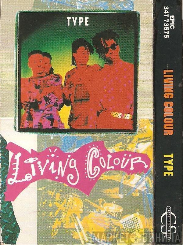  Living Colour  - Type