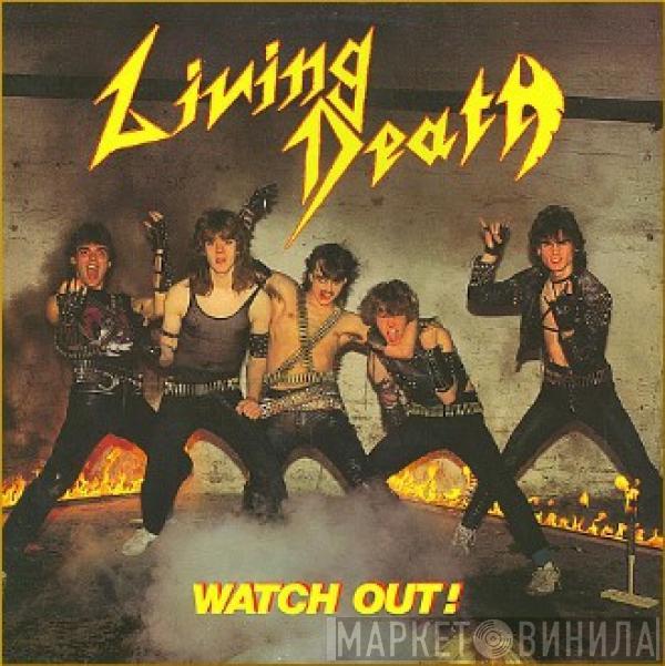 Living Death - Watch Out!