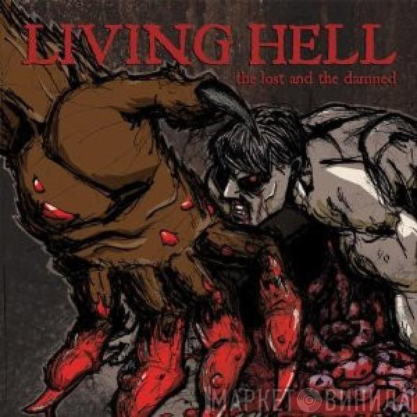 Living Hell  - The Lost And The Damned