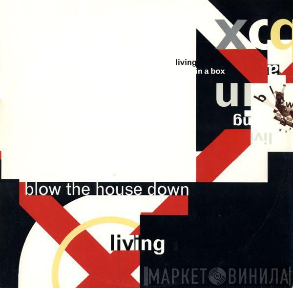  Living In A Box  - Blow The House Down