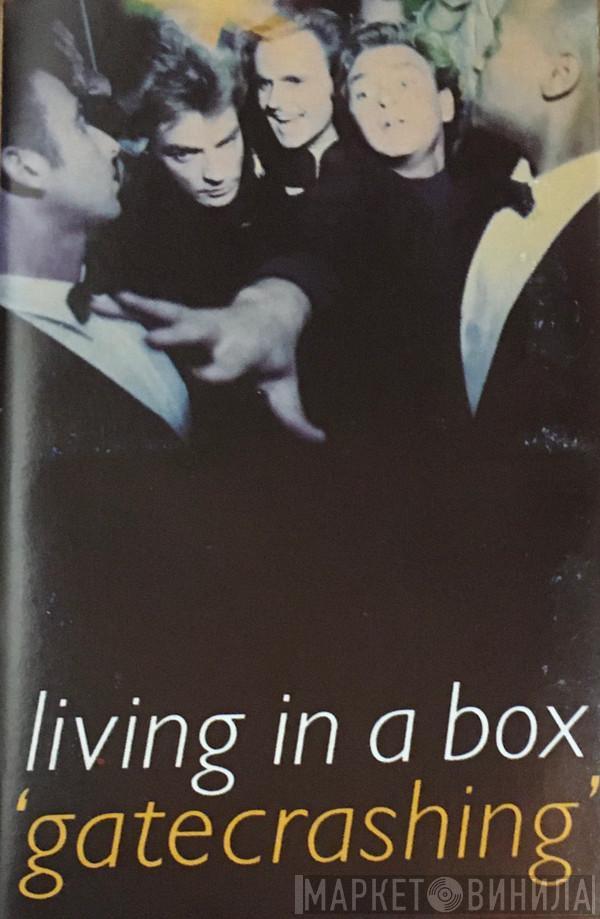  Living In A Box  - Gatecrashing