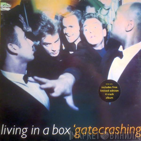 Living In A Box - Gatecrashing