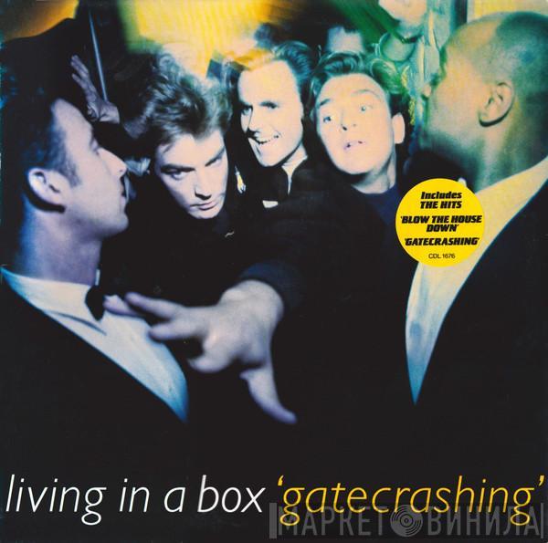 Living In A Box - Gatecrashing