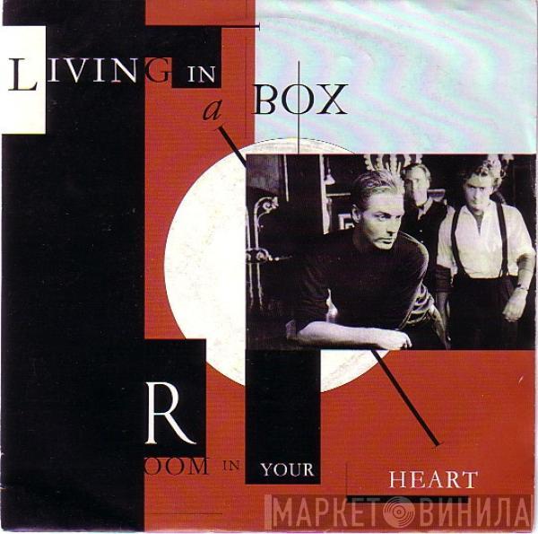  Living In A Box  - Room In Your Heart