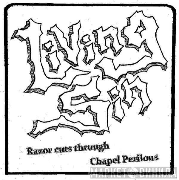  Living Sin  - Razor Cuts Through / Chapel Perilous