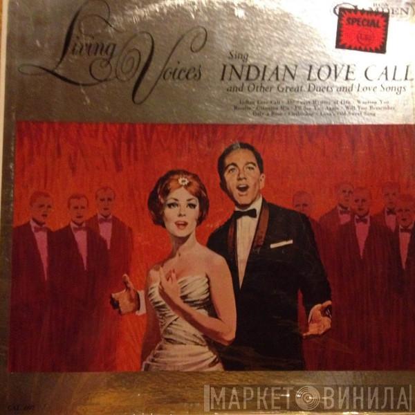  Living Voices  - Living Voices Sing Indian Love Call And Other Great Duets And Love Songs