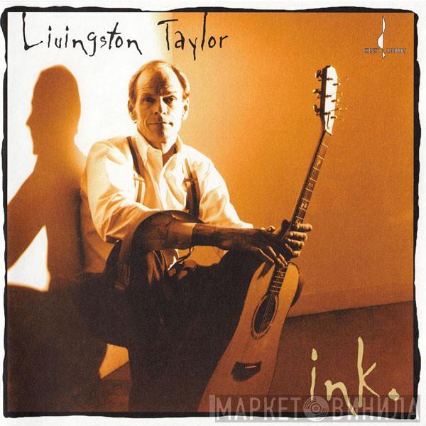 Livingston Taylor - Ink