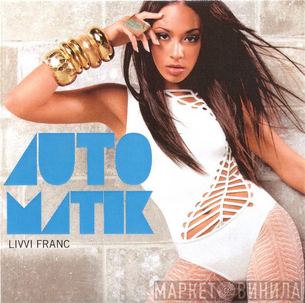 Livvi Franc - Automatik (The Remixes)