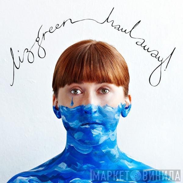 Liz Green  - Haul Away!