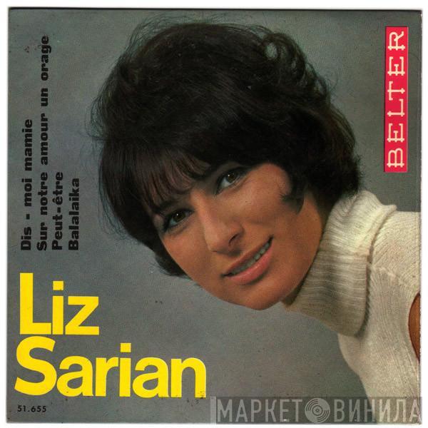 Liz Sarian - Dis-Moi Mamie / Sue Notre Amour Un Orage / Peut-être / Balalaika