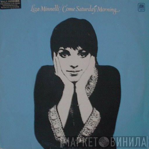 Liza Minnelli - Come Saturday Morning
