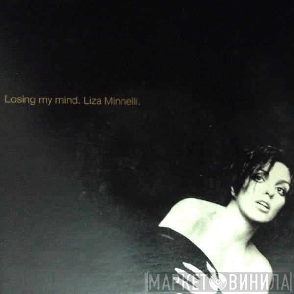  Liza Minnelli  - Losing My Mind