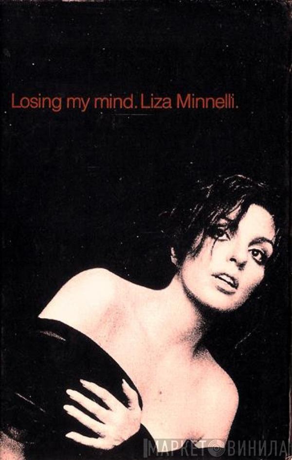  Liza Minnelli  - Losing My Mind