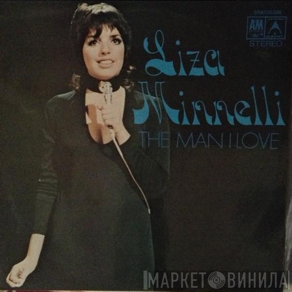 Liza Minnelli - The Man I Love