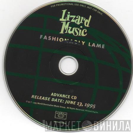 Lizard Music - Fashionably Lame