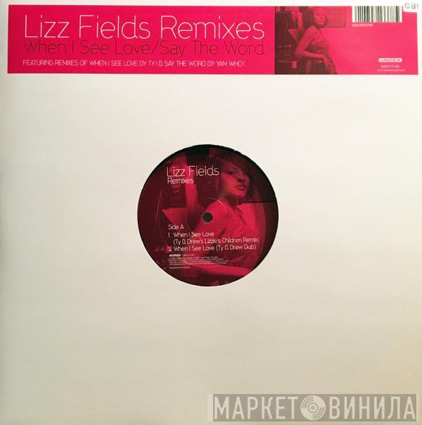 Lizz Fields - When I See Love / Say The Word (Remixes)