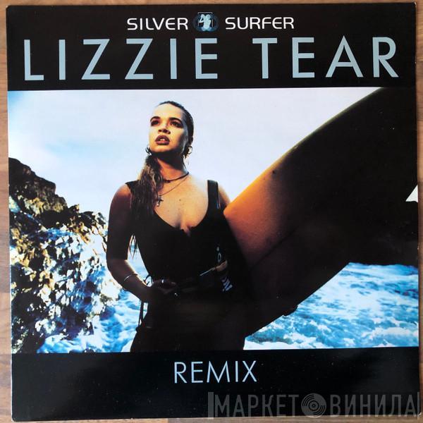 Lizzie Tear - Silver Surfer (Remix)
