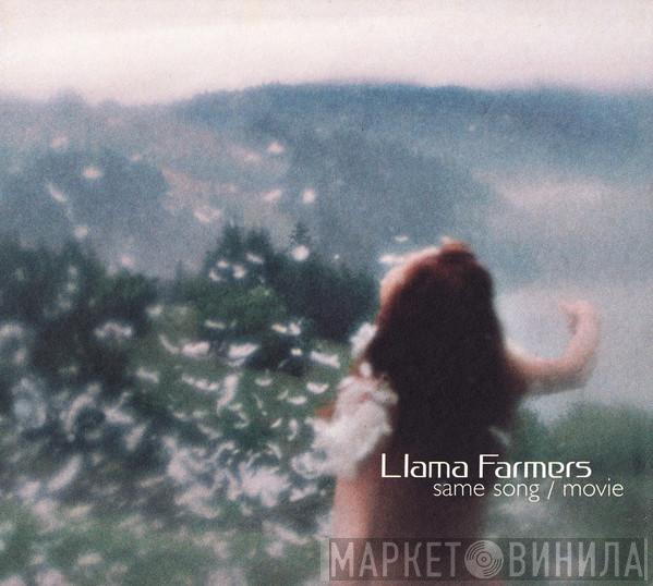 Llama Farmers - Same Song / Movie