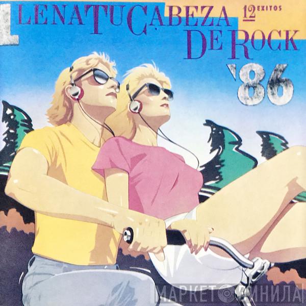  - Llena Tu Cabeza De Rock '86