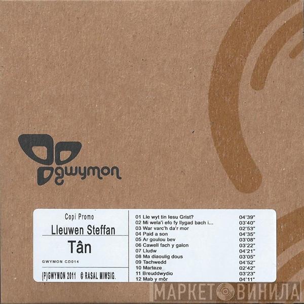 Lleuwen Steffan - Tân