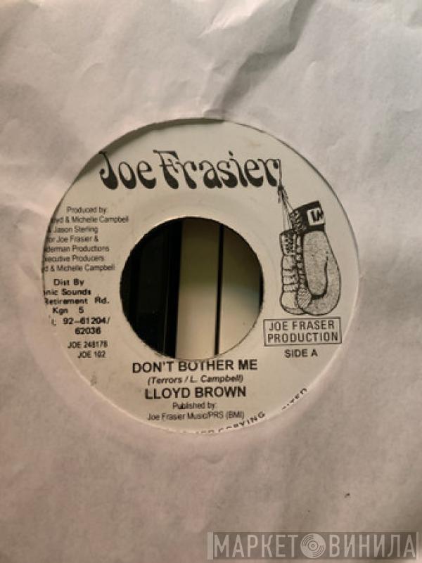 Lloyd Brown - Don't Bother Me