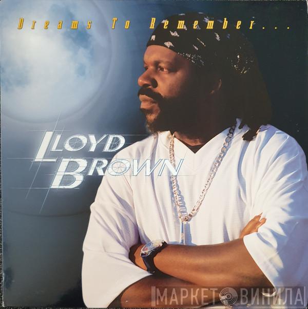  Lloyd Brown  - Dreams To Remember