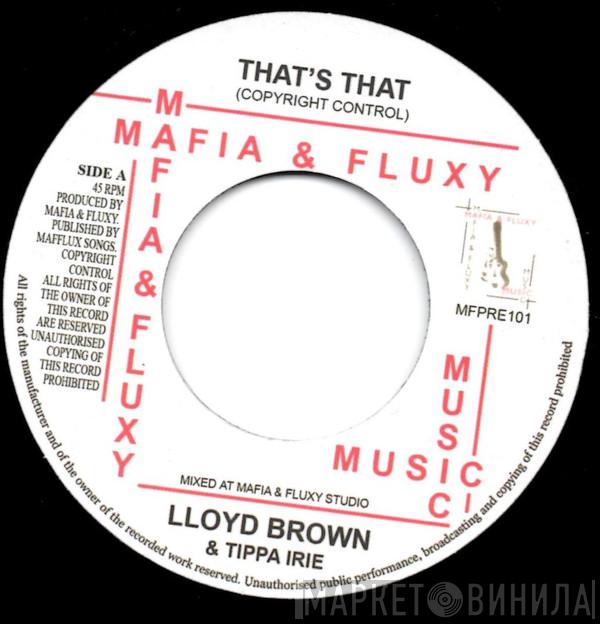 Lloyd Brown, Tippa Irie - That's That