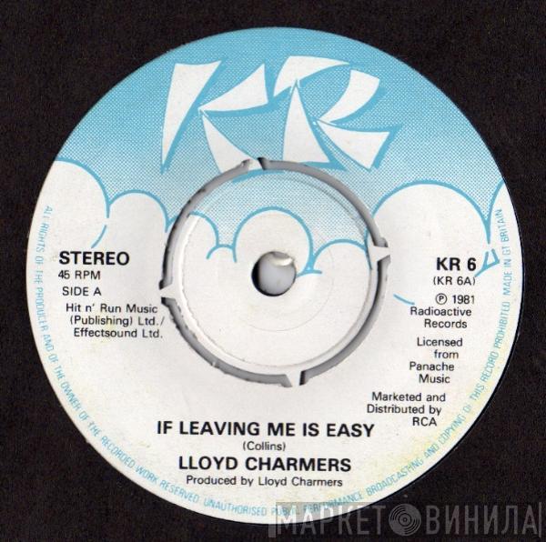 Lloyd Charmers - If Leaving Me Is Easy