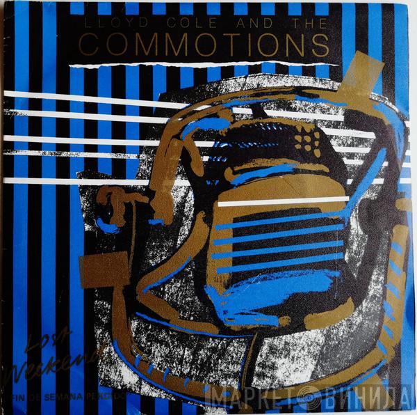  Lloyd Cole & The Commotions  - Lost Weekend = Fin De Semana Perdido