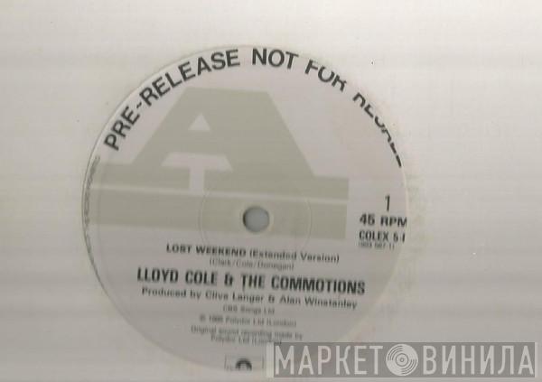  Lloyd Cole & The Commotions  - Lost Weekend (Extended Version)