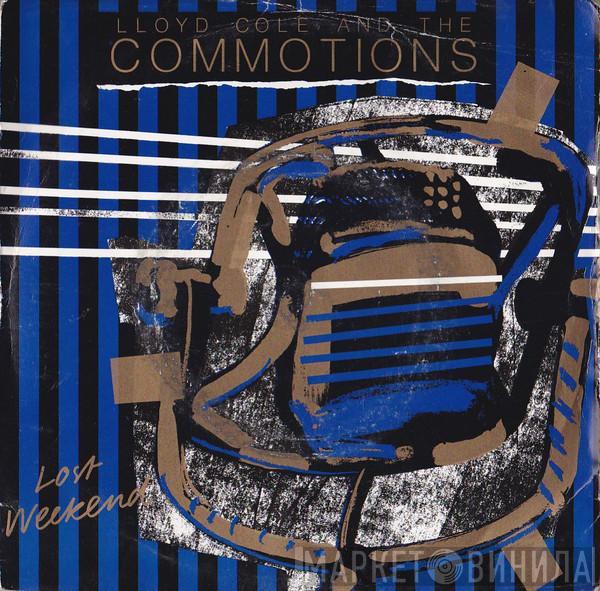 Lloyd Cole & The Commotions - Lost Weekend