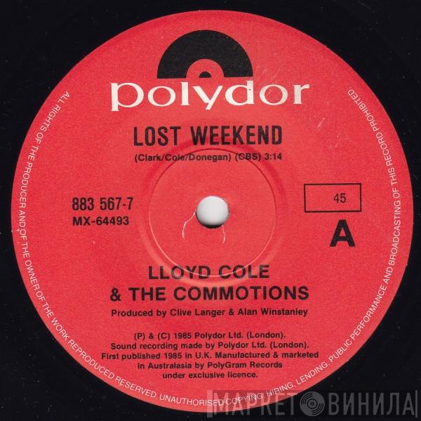  Lloyd Cole & The Commotions  - Lost Weekend