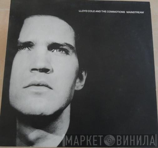 Lloyd Cole & The Commotions - Mainstream