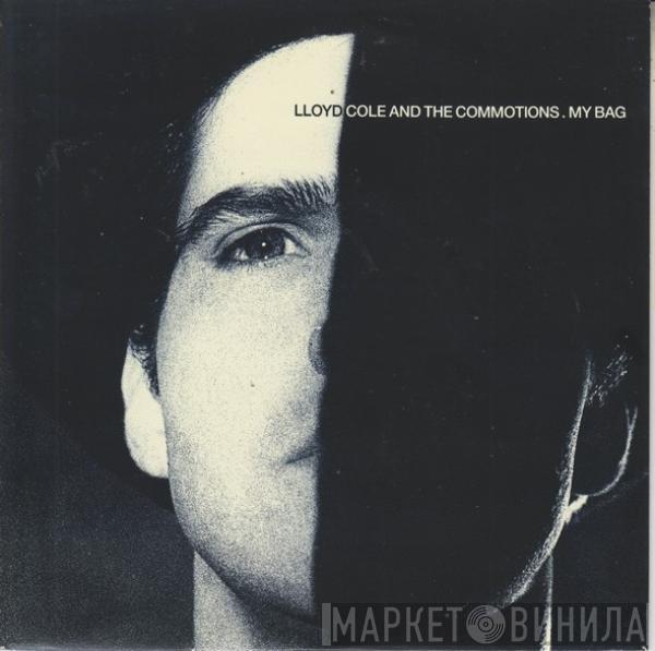 Lloyd Cole & The Commotions - My Bag