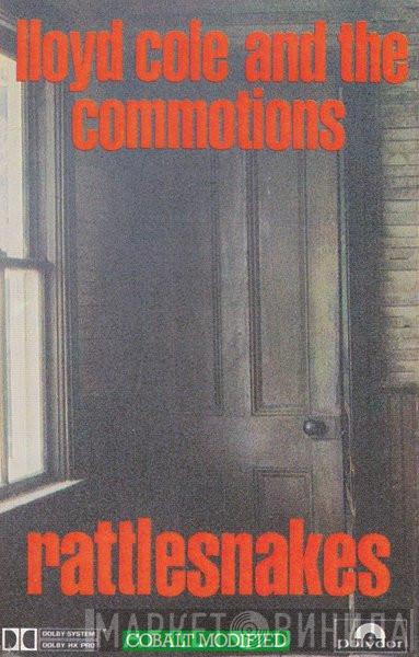  Lloyd Cole & The Commotions  - Rattlesnakes