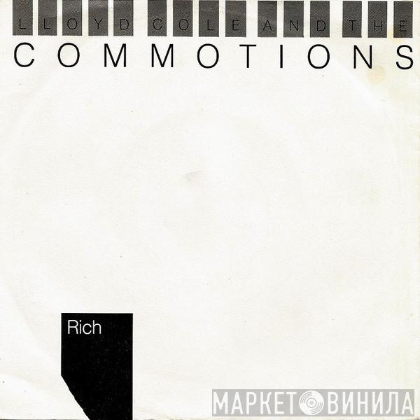  Lloyd Cole & The Commotions  - Rich