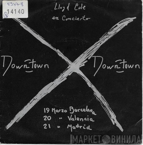 Lloyd Cole - Downtown