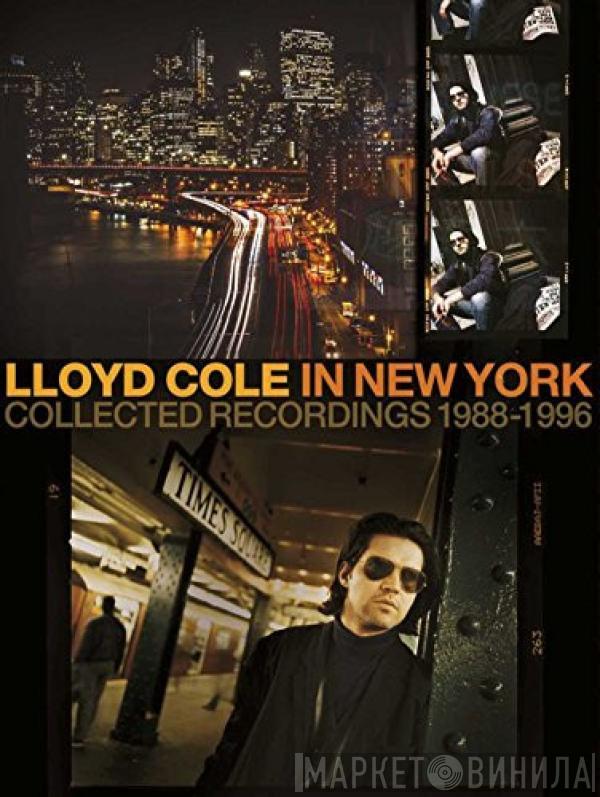  Lloyd Cole  - In New York (Collected Recordings 1988-1996)