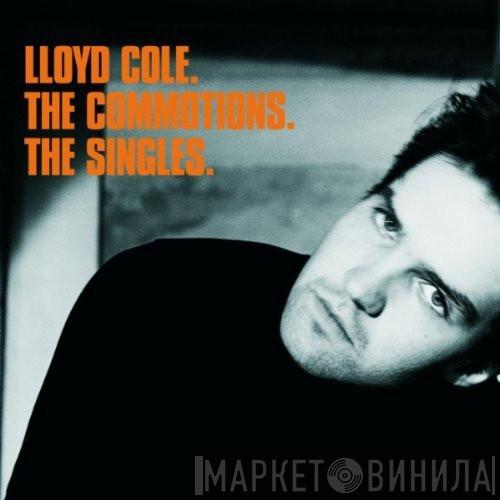 , Lloyd Cole  Lloyd Cole & The Commotions  - The Singles