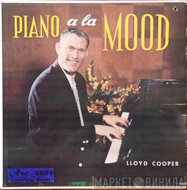 Lloyd Cooper  - Piano A La Mood