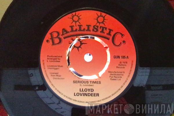 Lloyd Lovindeer - Serious Times