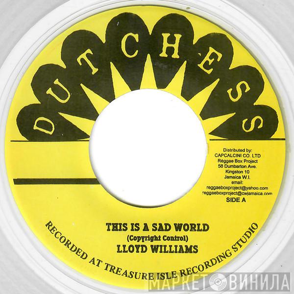 Lloyd Williams , Tommy McCook - This Is A Sad World / A Little Bit Of Heaven