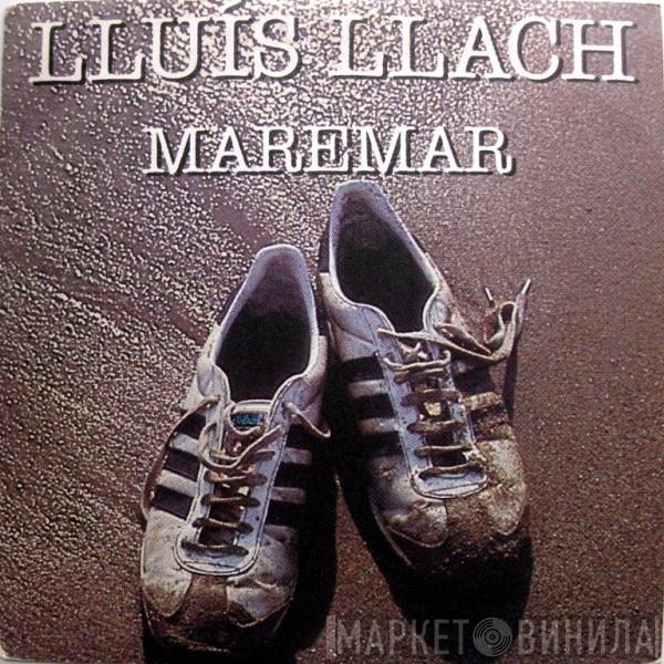  Lluis Llach  - Maremar / Mai No Sabré