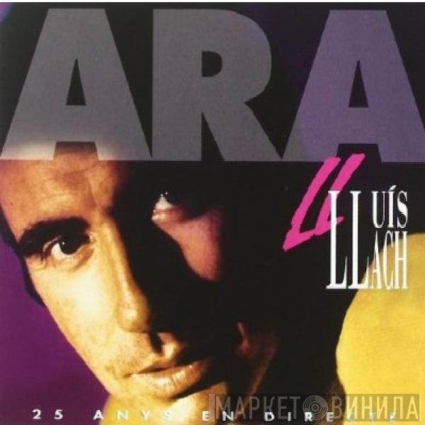 Lluis Llach - Ara: 25 Anys En Directe