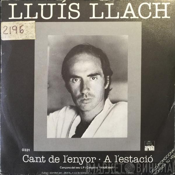 Lluis Llach - Cant De L'Enyor / A L'Estació