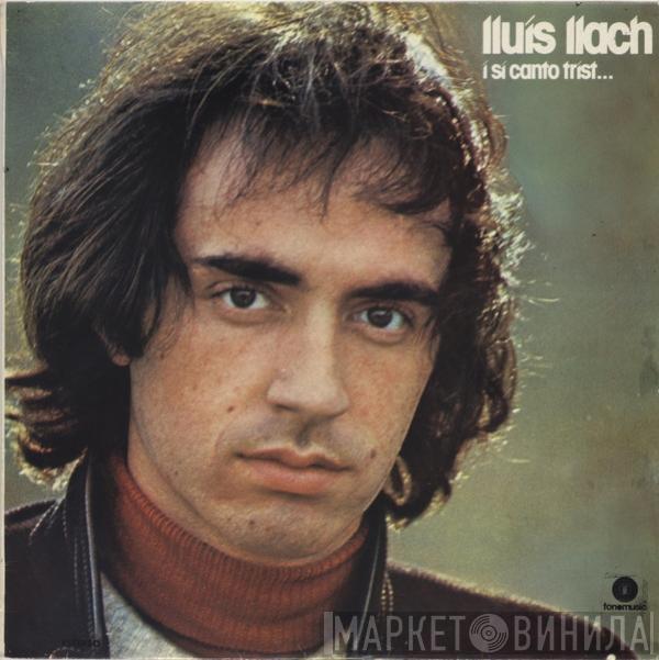  Lluis Llach  - I Si Canto Trist...