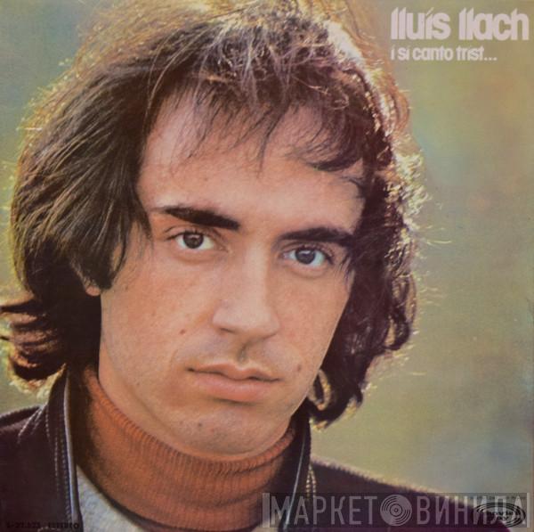  Lluis Llach  - I Si Canto Trist...