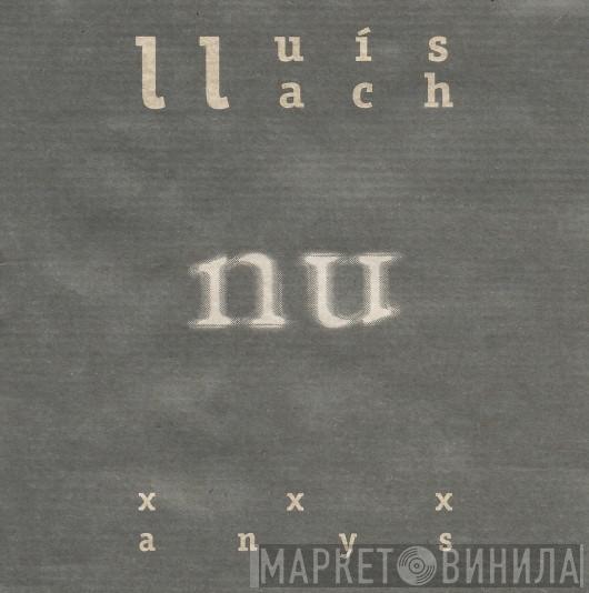  Lluis Llach  - Nu - XXX Anys
